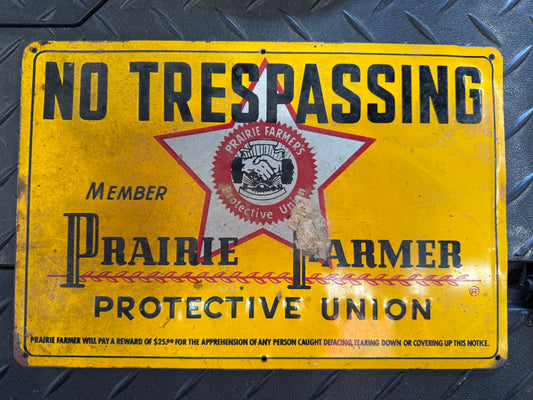 No Trespassing - Prairie Farmer Protective Union SST Sign