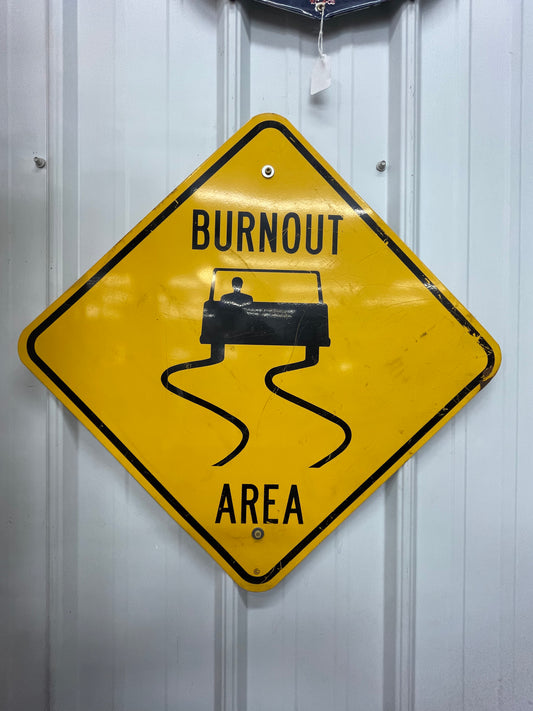 Burnout Area Yellow Street Sign